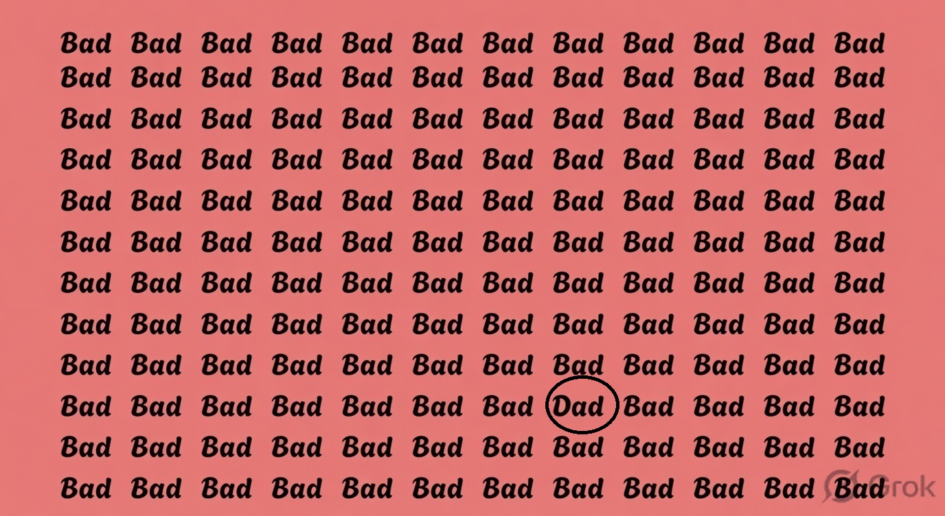 Can You Find DAD Hidden Among BAD in Just 7 Seconds?
